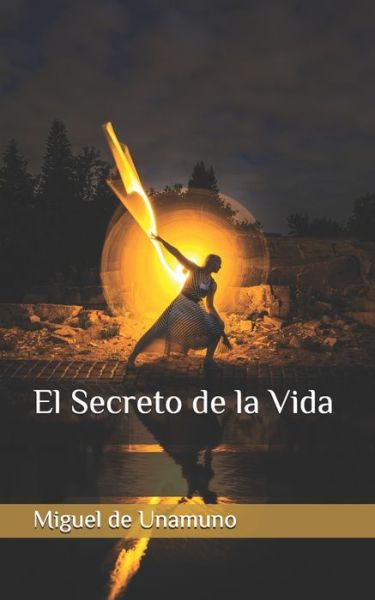 Cover for Miguel de Unamuno · El Secreto de la Vida (Paperback Book) (2019)