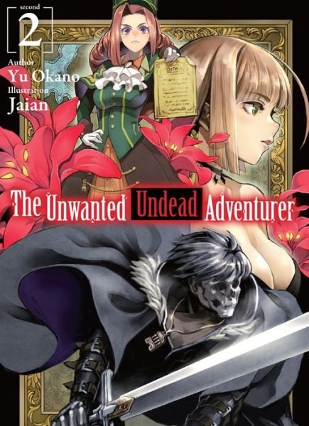 Cover for Yu Okano · The Unwanted Undead Adventurer (Light Novel): Volume 2 (Paperback Book) (2021)