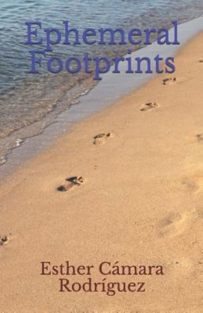 Ephemeral Footprints - C - Bøger - Independently Published - 9781720170419 - 9. september 2018