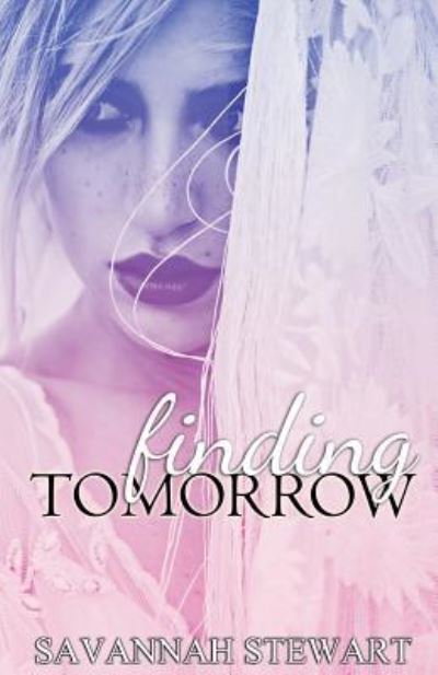 Cover for Savannah Stewart · Finding Tomorrow (Paperback Book) (2018)