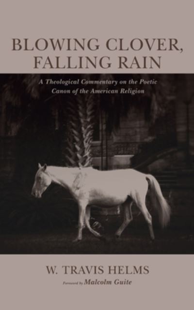 Cover for W Travis Helms · Blowing Clover, Falling Rain (Hardcover Book) (2020)