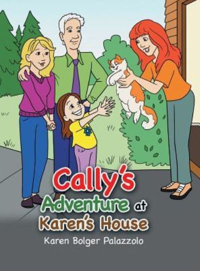 Cover for Karen Bolger Palazzolo · Cally's Adventure at Karen's House (Hardcover Book) (2019)