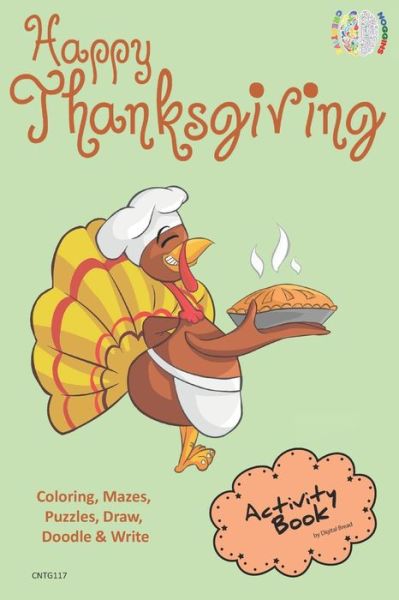 Cover for Digital Bread · Happy Thanksgiving Activity Book Coloring, Mazes, Puzzles, Draw, Doodle and Write (Paperback Book) (2018)