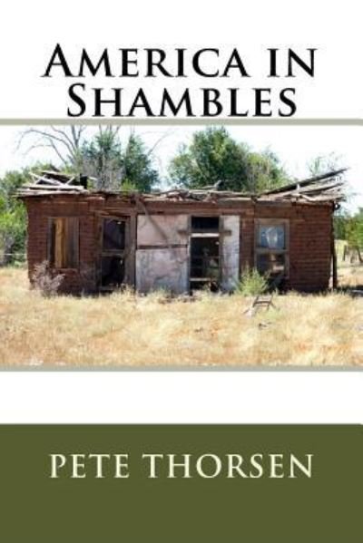 Cover for Pete Thorsen · America in Shambles (Paperback Book) (2018)