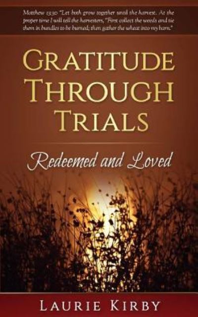 Cover for Laurie Kirby · Gratitude Through Trials (Paperback Book) (2018)