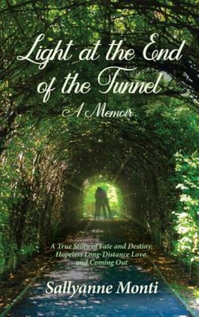 Cover for Sallyanne Monti · Light at the End of the Tunnel (Hardcover Book) (2018)