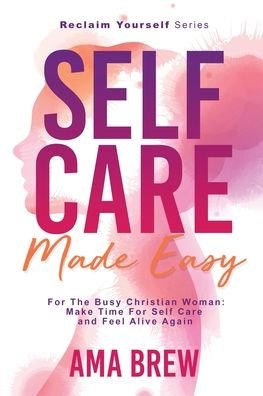 Cover for Ama Brew · SELF CARE Made Easy (Paperback Bog) (2020)