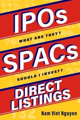 Cover for Nam Viet Nguyen · IPOs, SPACs, &amp; Direct Listings (Paperback Book) (2021)