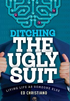 Cover for Ed Christiano · Ditching The Ugly Suit (Hardcover Book) (2021)