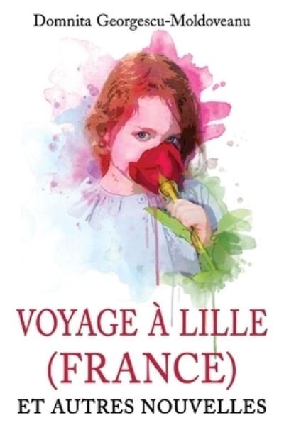 Cover for Domnita Georgesco-Moldoveanu · Voyage À Lille (Buch) (2023)