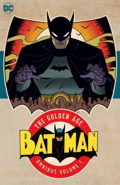 Cover for Bob Kane · Batman: The Golden Age Omnibus Vol. 1 (2023 Edition) (Hardcover Book) (2023)