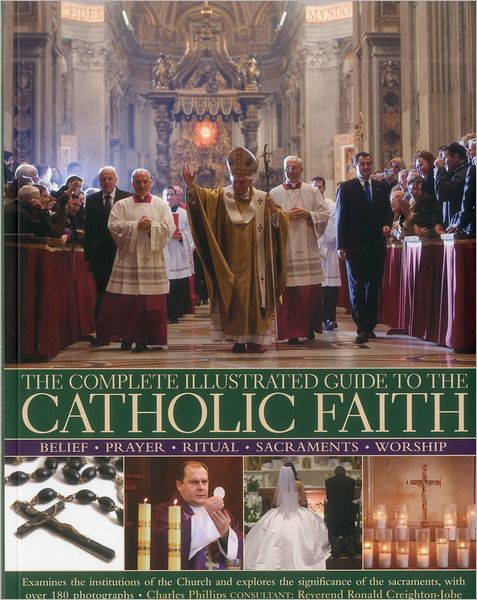 Cover for Charles Phillips · Complete Illustrated Guide to the Catholic Faith (Pocketbok) (2012)