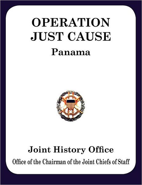 Cover for Ronald H. Cole · Operation Just Cause: the Planning and Execution of Joint Operations in Panama (Pocketbok) (2012)