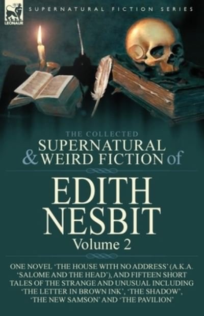 Cover for Edith Nesbit · The Collected Supernatural and Weird Fiction of Edith Nesbit (Paperback Book) (2019)