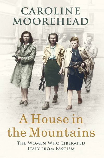 Cover for Caroline Moorehead · A House in the Mountains (Paperback Book) (2019)