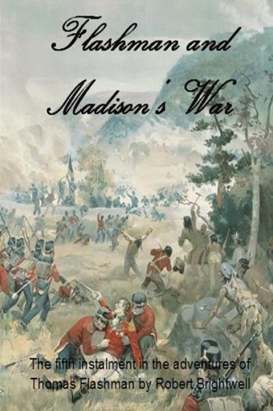 Cover for Robert Brightwell · Flashman and Madison's War (Taschenbuch) (2015)