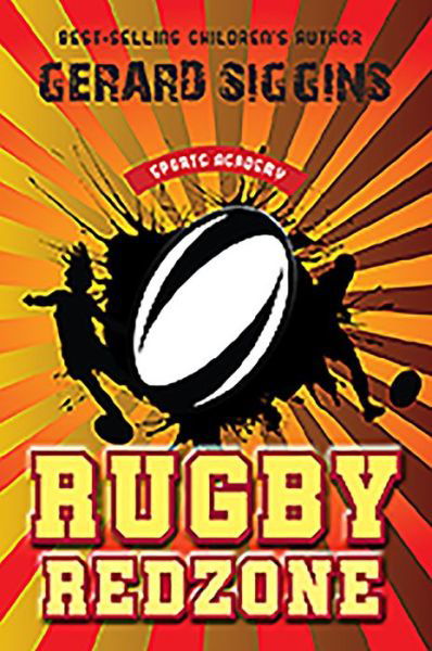 Rugby Redzone: Sports Academy Book 2 - Sports Academy - Gerard Siggins - Książki - O'Brien Press Ltd - 9781788491419 - 9 września 2019