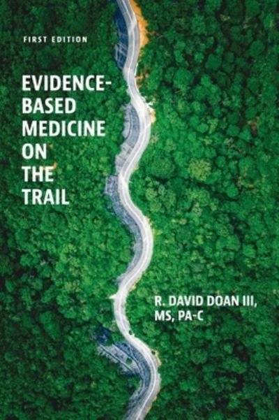 Cover for Doan, Dave, III · Evidence-Based Medicine on the Trail (Buch) (2022)