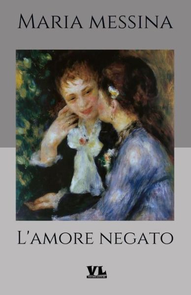 Cover for Maria Messina · L'Amore Negato (Paperback Book) (2019)