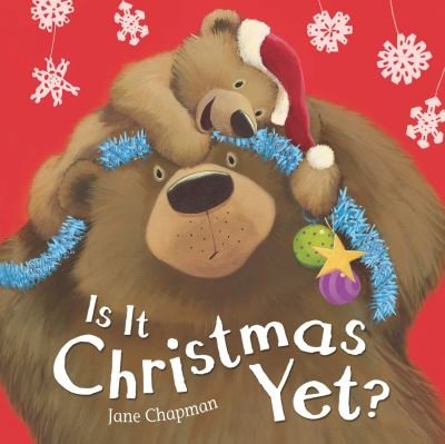 Cover for Jane Chapman · Is It Christmas Yet? (Kartongbok) (2021)