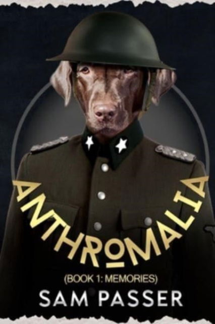 Cover for Sam Passer · Anthromalia (Book 1: Memories) (Paperback Book) (2023)
