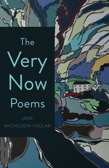 Cover for Jane Michelson Vuglar · The Very Now Poems: A Confection of Imperfect Perfection (Paperback Book) (2024)