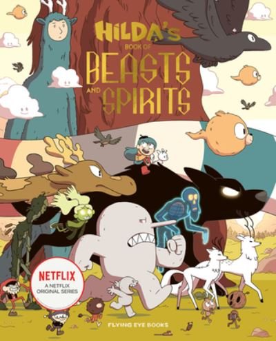 Hilda's Book of Beasts and Spirits - Netflix Original Series Tie-In - Luke Pearson - Livros - Flying Eye Books - 9781838741419 - 2 de fevereiro de 2023