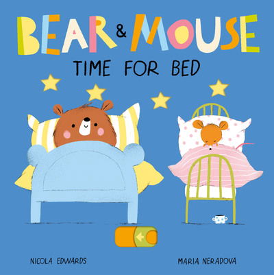 Cover for Nicola Edwards · Bear and Mouse Time for Bed - Bear and Mouse (Board book) (2020)