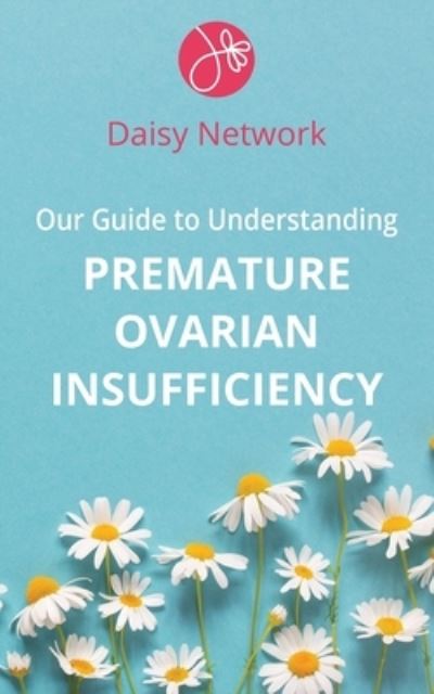 Cover for Amy Bennie · Our Guide to Understanding Premature Ovarian Insufficiency (Paperback Book) (2021)