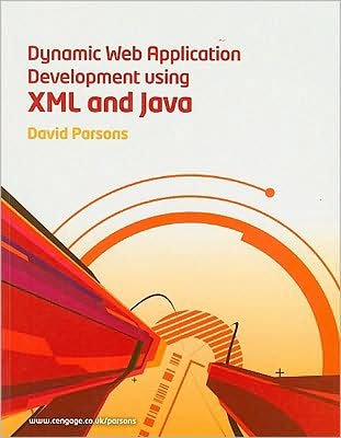 Cover for David Parsons · Dynamic Web Application Development Using Xml and Java (Paperback Book) [Pap / Cdr edition] (2008)