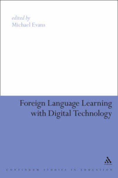 Cover for Michael Evans · Foreign Language Learning with Digital Technology - Education and Digital Technology (Hardcover Book) (2009)