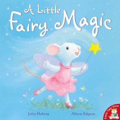 Cover for Julia Hubery · A Little Fairy Magic (Paperback Book) [UK edition] (2012)