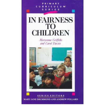 Cover for Morwenna Griffiths · In Fairness to Children: Working for Social Justice in the Primary School (Paperback Book) (1995)