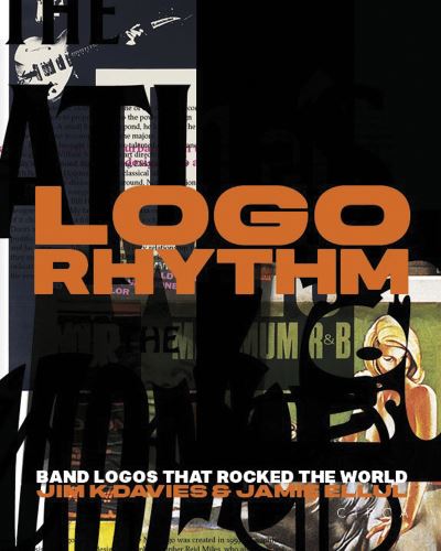 Cover for Jim K Davies · Logo Rhythm: Band Logos that Rocked the World (Hardcover Book) (2024)