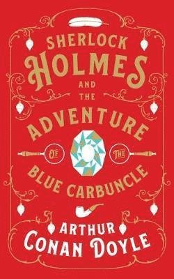 Cover for Arthur Conan Doyle · Sherlock Holmes and the Adventure of the Blue Carbuncle (Paperback Bog) (2018)