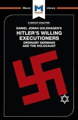 Cover for Simon Taylor · An Analysis of Daniel Jonah Goldhagen's Hitler's Willing Executioners: Ordinary Germans and the Holocaust - The Macat Library (Paperback Bog) (2017)
