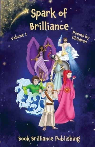 Spark of Brilliance: Poems by Children (Volume 1) - Brenda Dempsey - Książki - Book Brilliance Publishing - 9781913770419 - 21 marca 2022