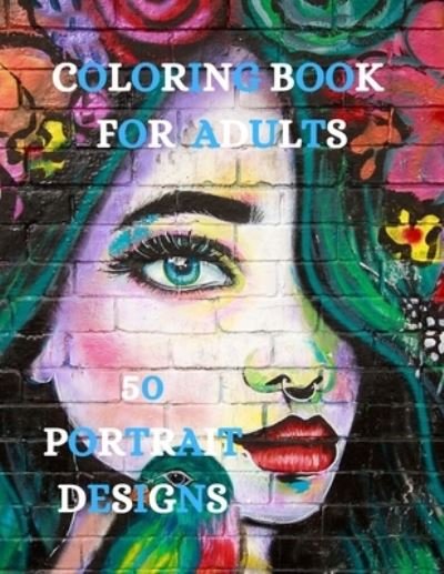 Portrait Designs Coloring Book - Joana Kirk Howell - Bøker - Joana Kirk Howell - 9781915015419 - 21. august 2021