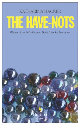 Cover for Katharina Hacker · The Have-nots (Paperback Book) (2008)