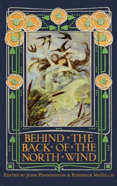 Behind the Back of the North Wind: Critical Essays on George MacDonald's Classic Children's Book - John Pennington - Books - Winged Lion Press, LLC - 9781935688419 - October 23, 2020