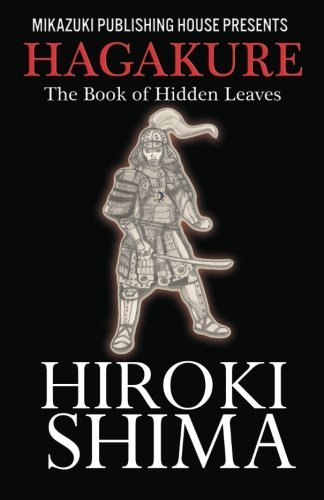 Cover for Yamamoto Tsunetomo · Hagakure; the Book of Hidden Leaves: the Way of the Samurai (Pocketbok) (2012)