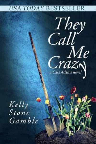 Cover for Kelly Stone Gamble · They Call Me Crazy (Paperback Book) (2014)