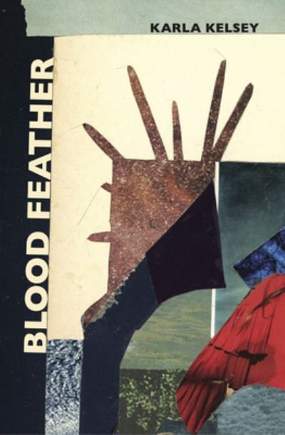 Cover for Karla Kelsey · Blood Feather (Paperback Book) (2020)