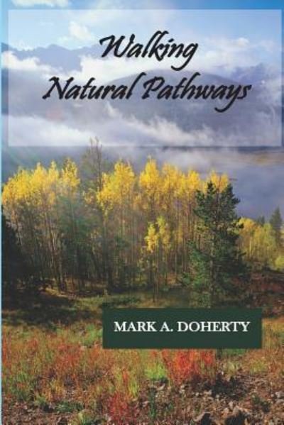 Cover for Mark A Doherty · Walking Natural Pathways (Taschenbuch) (2018)