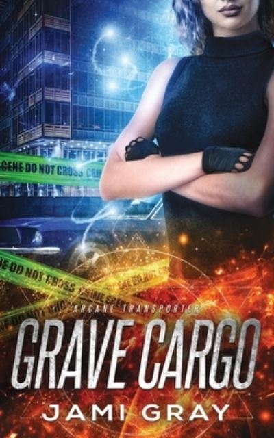 Cover for Jami Gray · Grave Cargo - Arcane Transporter (Paperback Book) (2020)