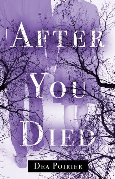 Cover for Dea Poirier · After You Died - AfterLife (Pocketbok) (2021)