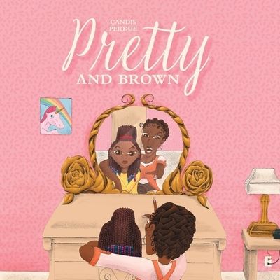 Cover for Candis Perdue · Pretty and Brown (Paperback Book) (2021)