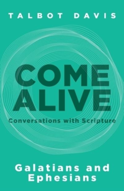Come Alive - Talbot Davis - Books - Invite Press - 9781953495419 - September 13, 2022