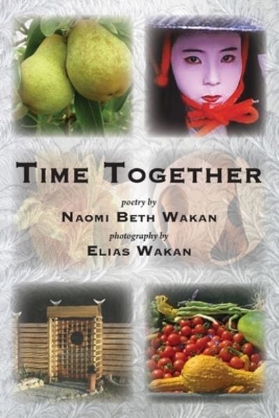 Cover for Naomi Beth Wakan · Time Together (Book) (2022)