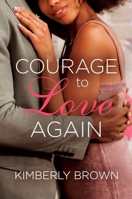 Cover for Kimberly Brown · Courage to Love Again (Pocketbok) (2024)